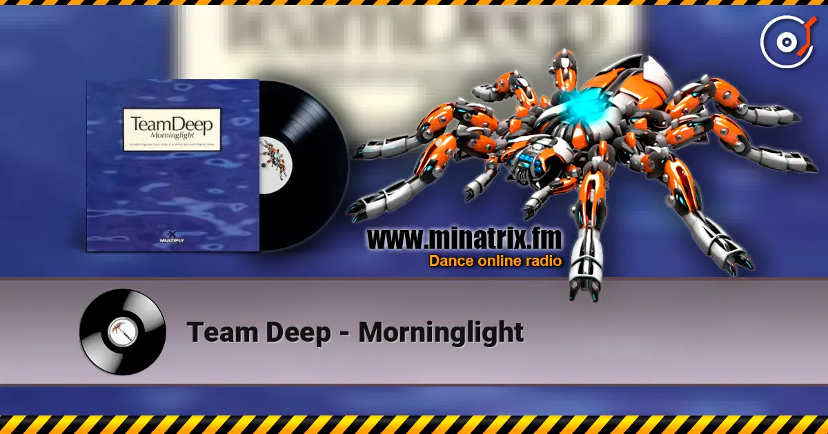 Team Deep - Morninglight écouter en ligne en haute qualité | Minatrix.FM