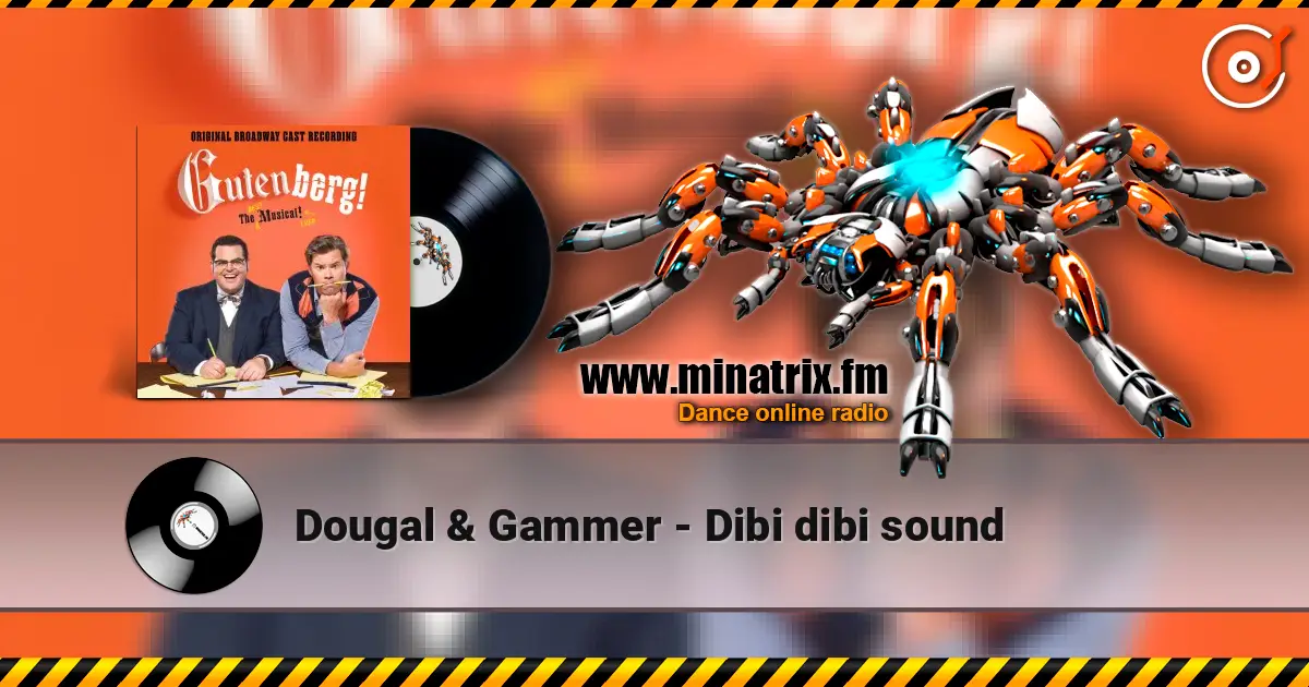 Dougal & Gammer - Dibi dibi sound écouter en ligne en haute qualité | Minatrix.FM