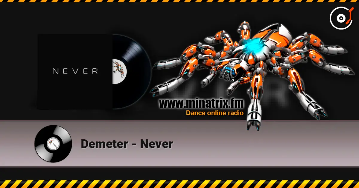 Demeter - Never écouter en ligne en haute qualité | Minatrix.FM