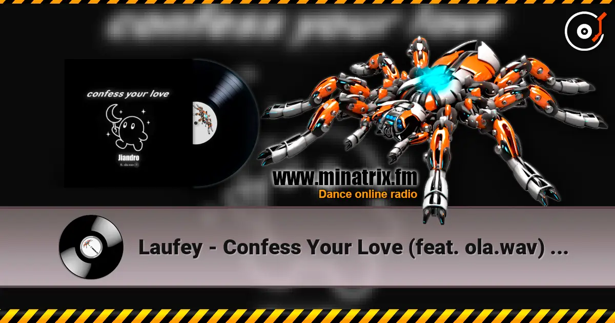 Laufey - Confess Your Love (feat. ola.wav) [Jiandro Remix] écouter en ligne en haute qualité | Minatrix.FM