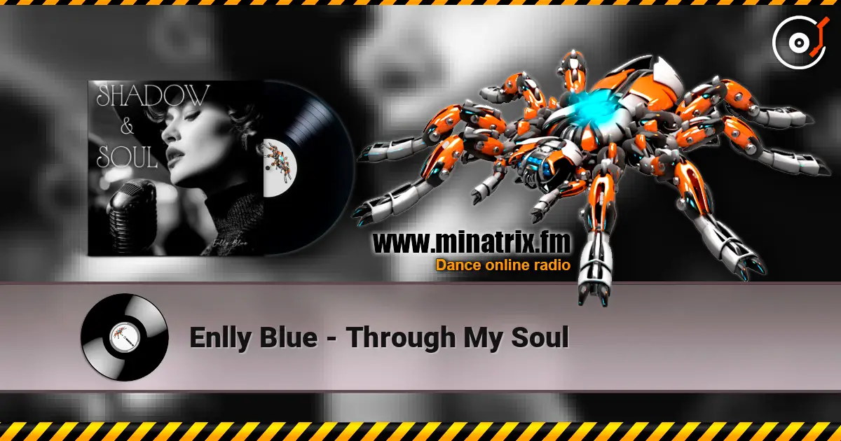 Enlly Blue - Through My Soul écouter en ligne en haute qualité | Minatrix.FM
