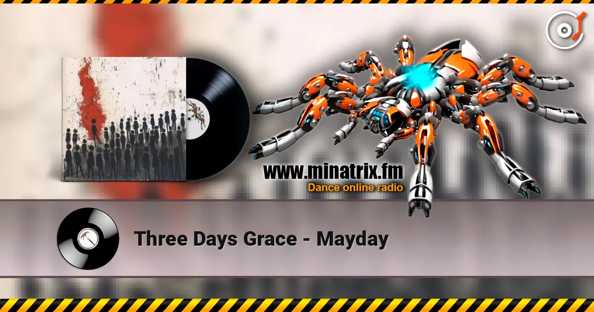Three Days Grace - Mayday écouter en ligne en haute qualité | Minatrix.FM