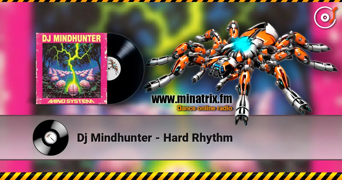 Dj Mindhunter - Hard Rhythm écouter en ligne en haute qualité | Minatrix.FM