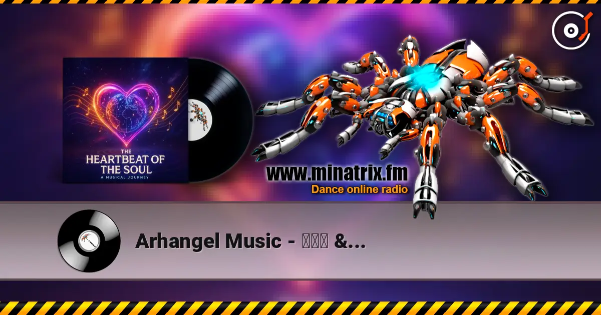 Arhangel Music - 한국어 버전 (KR) écouter en ligne en haute qualité | Minatrix.FM