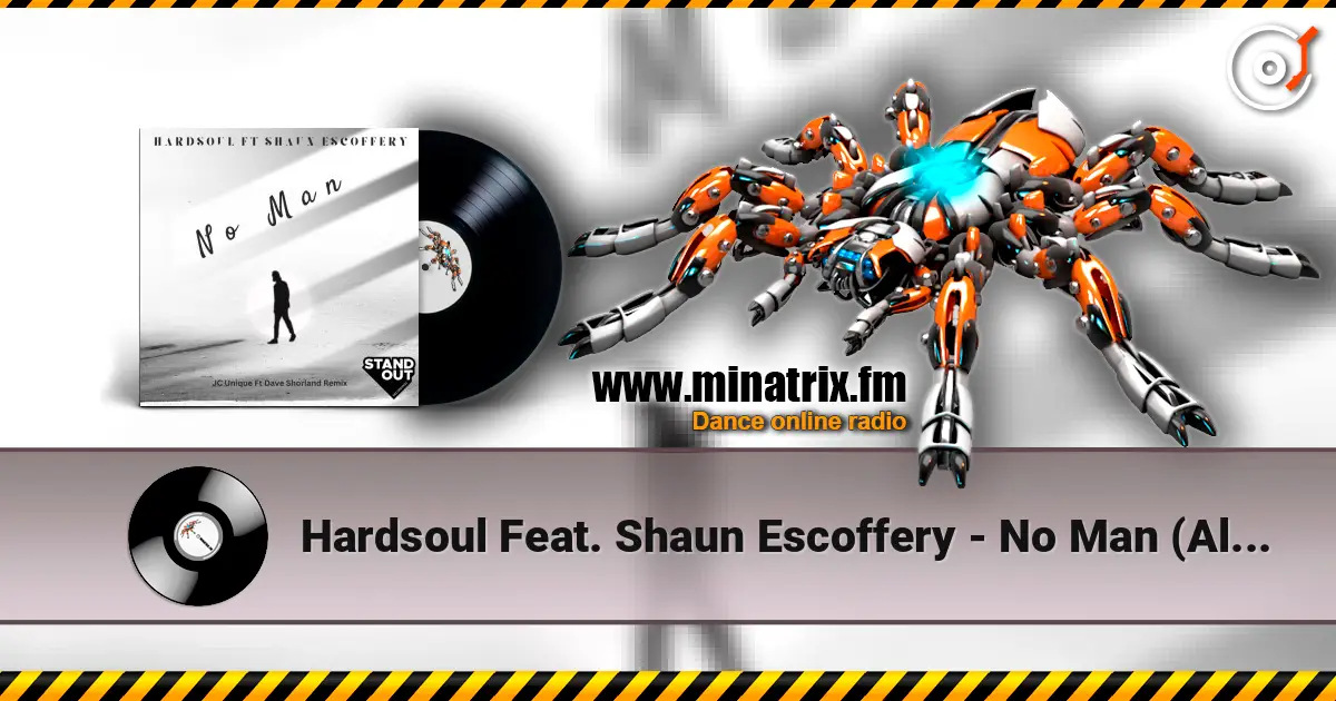 Hardsoul Feat. Shaun Escoffery - No Man (Alix Alveraez Sole Channel Mix) écouter en ligne en haute qualité | Minatrix.FM