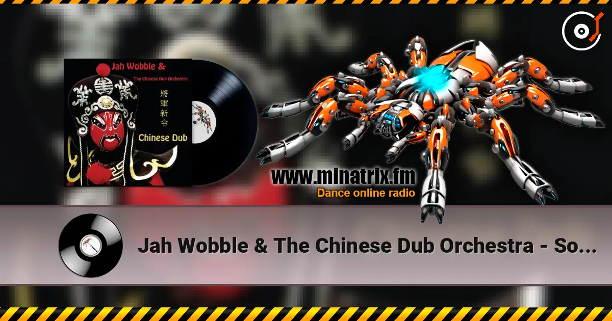 Jah Wobble & The Chinese Dub Orchestra - Solitude écouter en ligne en haute qualité | Minatrix.FM