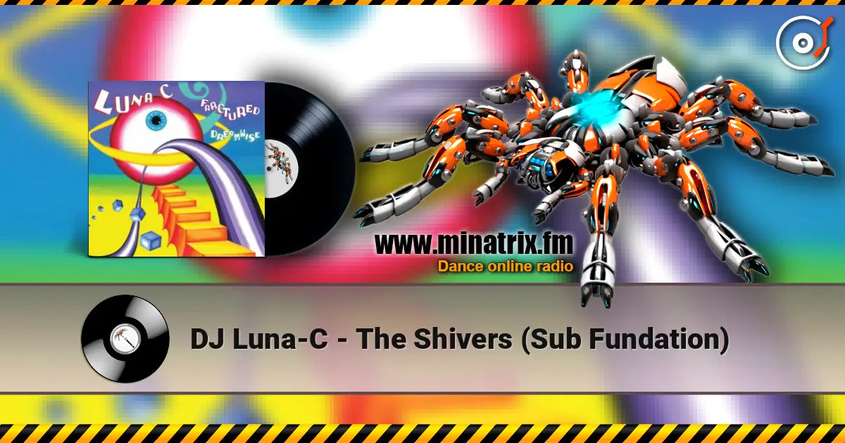 DJ Luna-C - The Shivers (Sub Fundation) écouter en ligne en haute qualité | Minatrix.FM