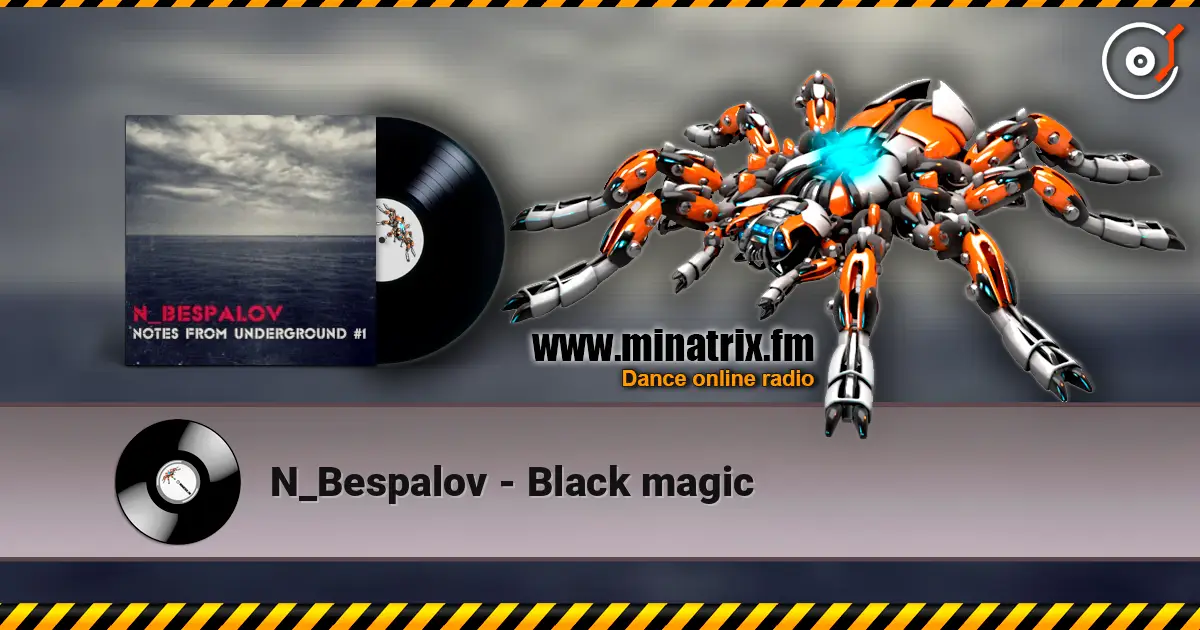 N_Bespalov - Black magic écouter en ligne en haute qualité | Minatrix.FM