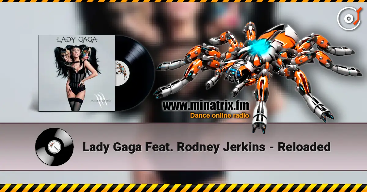 Lady Gaga Feat. Rodney Jerkins - Reloaded écouter en ligne en haute qualité | Minatrix.FM