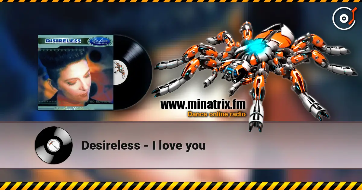 Desireless - I love you écouter en ligne en haute qualité | Minatrix.FM