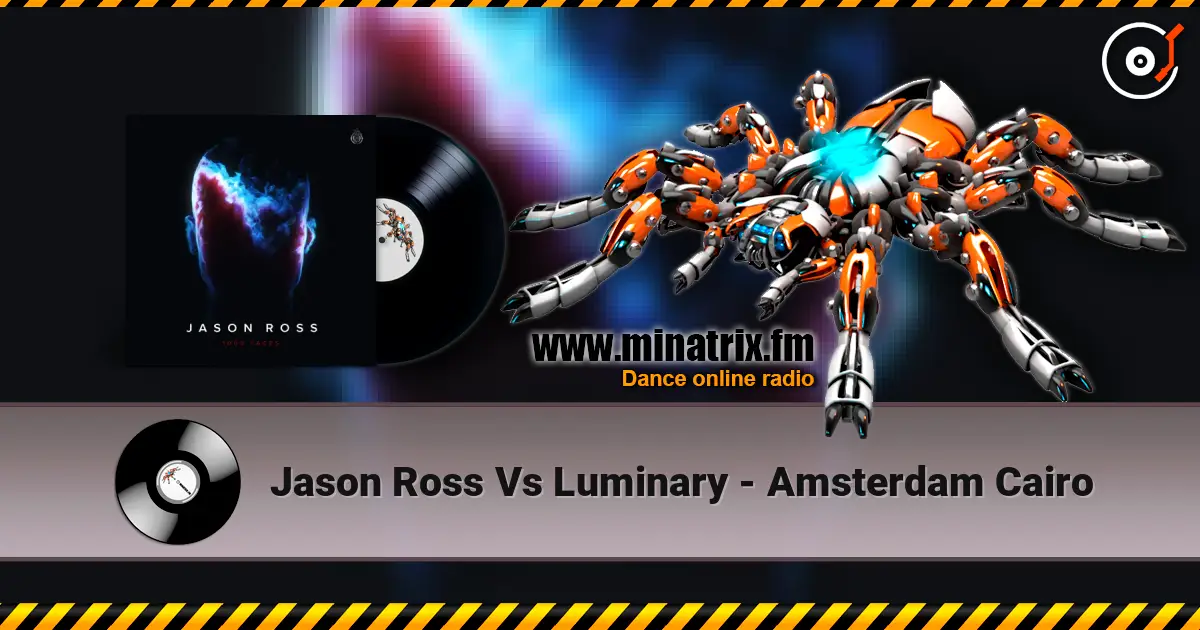 Jason Ross Vs Luminary - Amsterdam Cairo écouter en ligne en haute qualité | Minatrix.FM