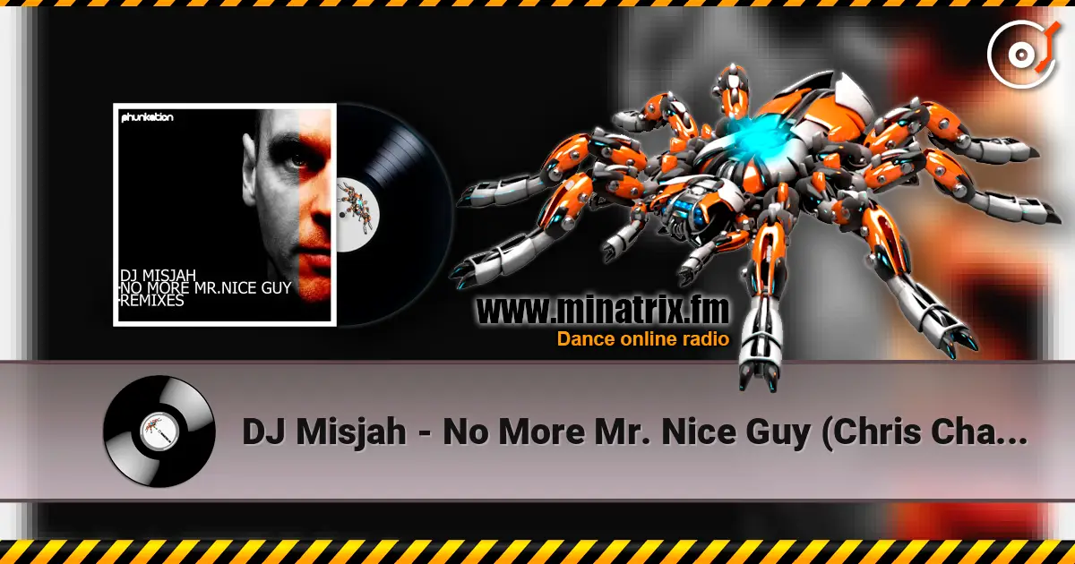 DJ Misjah - No More Mr. Nice Guy (Chris Chambers Good Guy Remix) écouter en ligne en haute qualité | Minatrix.FM