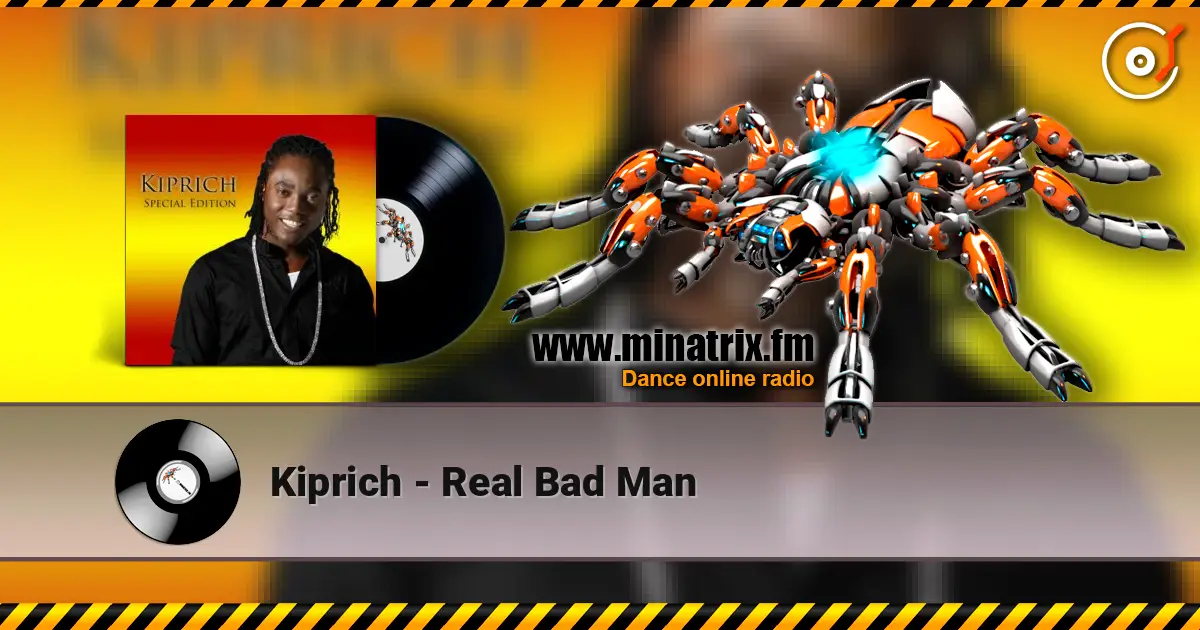 Kiprich - Real Bad Man écouter en ligne en haute qualité | Minatrix.FM