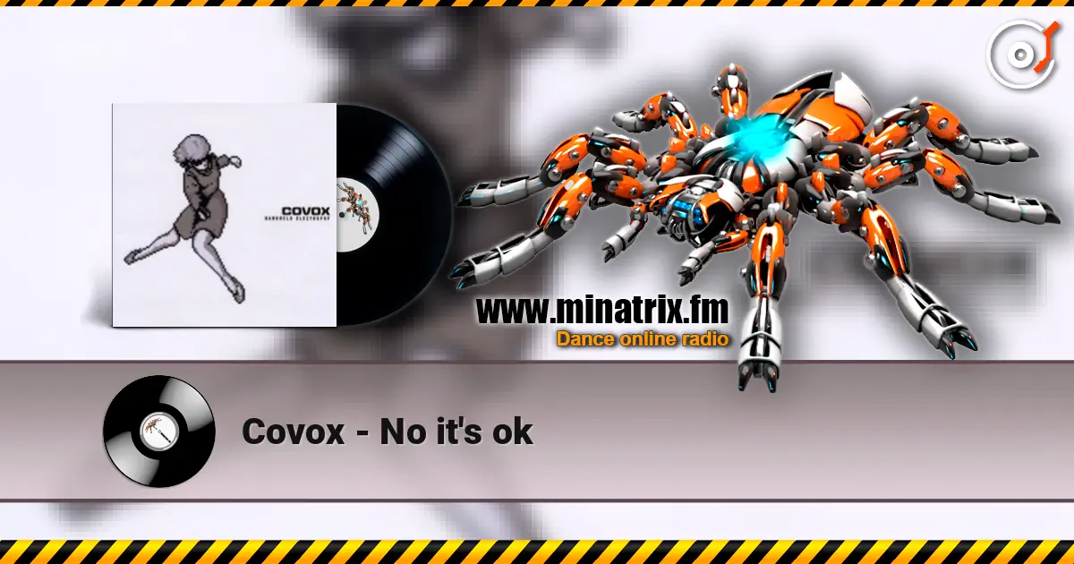 Covox - No it's ok écouter en ligne en haute qualité | Minatrix.FM