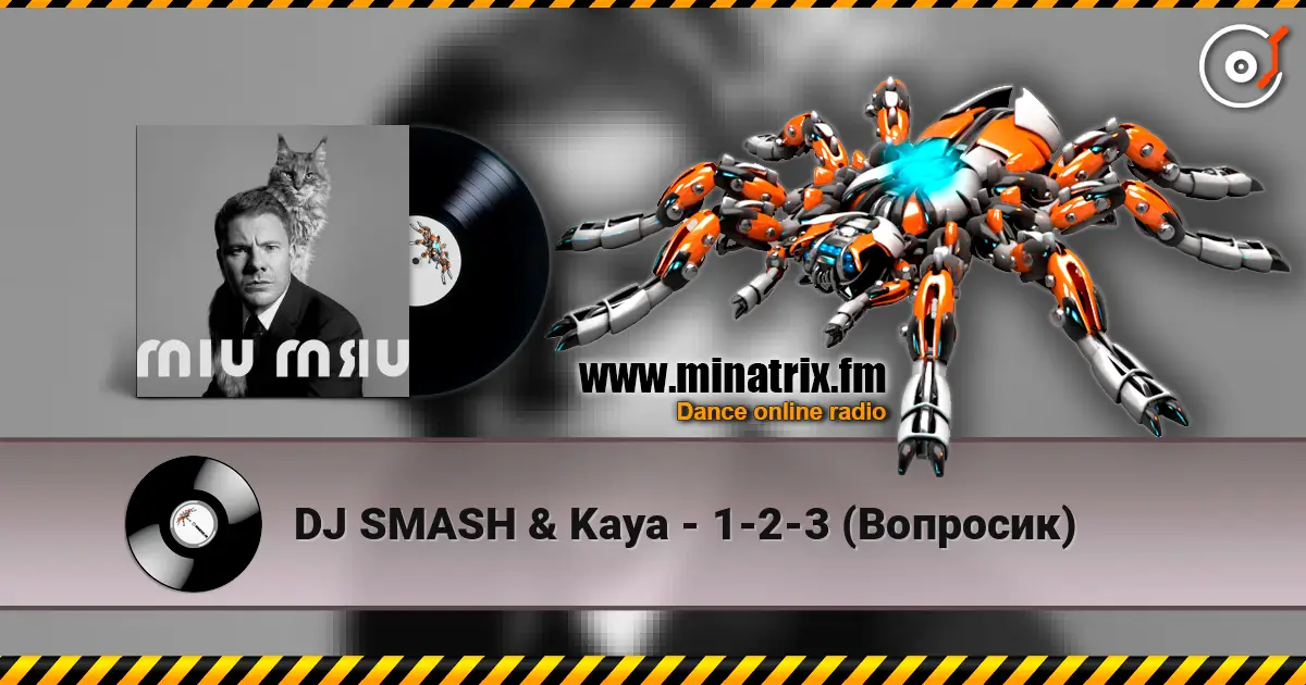DJ SMASH & Kaya - 1-2-3 (Вопросик) écouter en ligne en haute qualité | Minatrix.FM