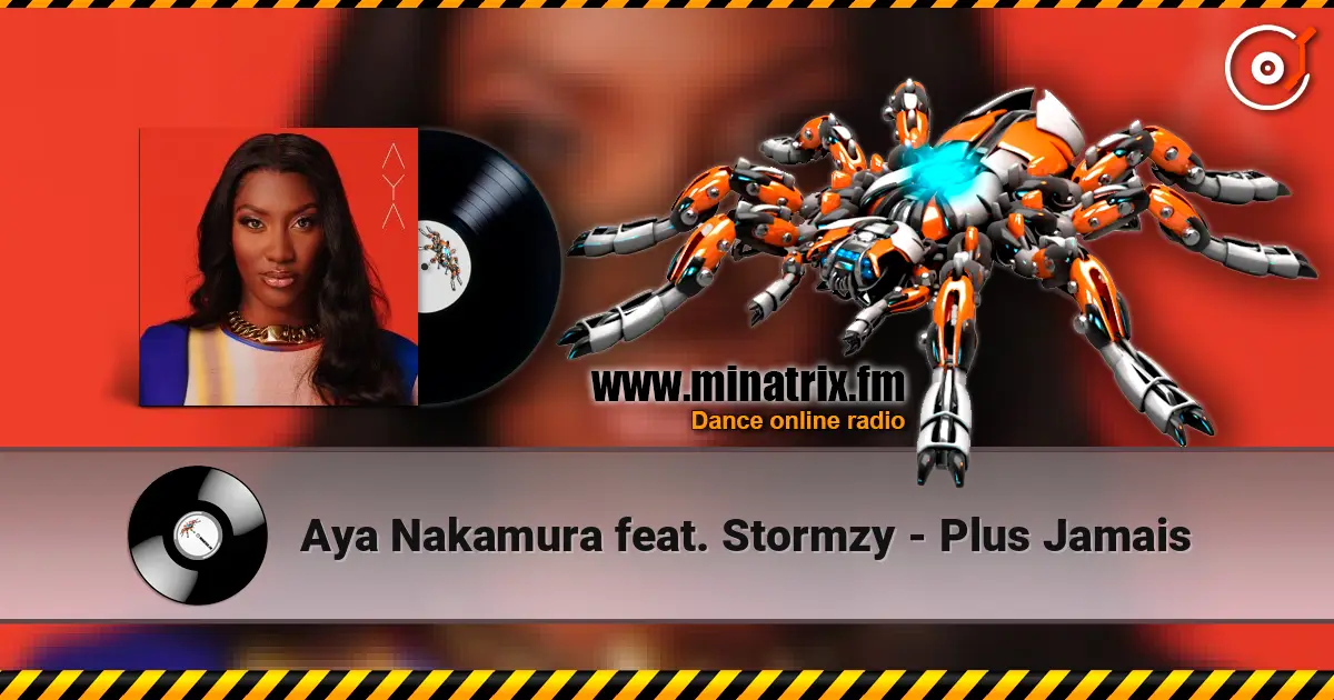 Aya Nakamura feat. Stormzy - Plus Jamais écouter en ligne en haute qualité | Minatrix.FM