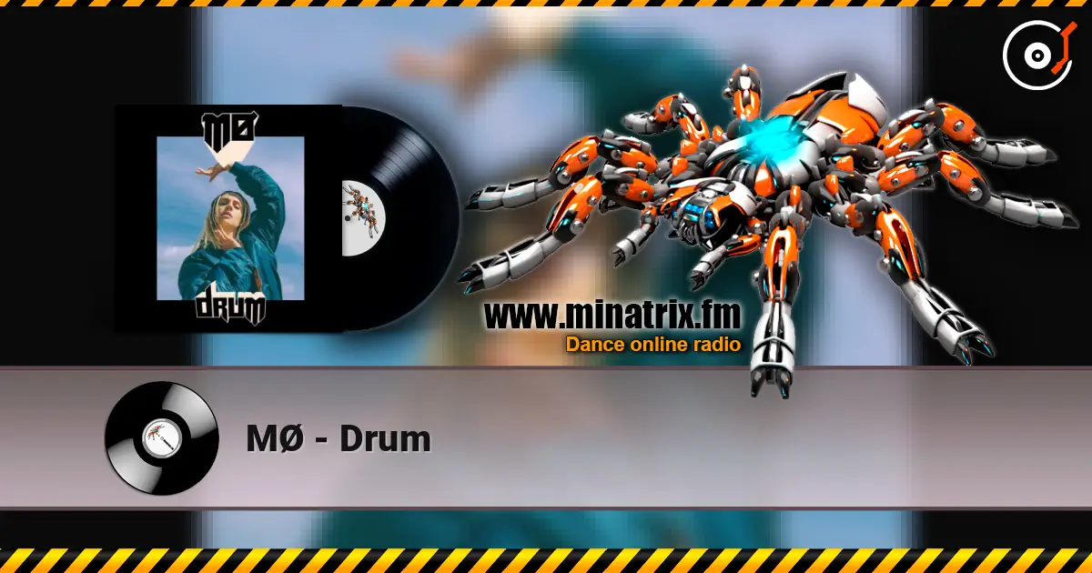 MØ - Drum écouter en ligne en haute qualité | Minatrix.FM