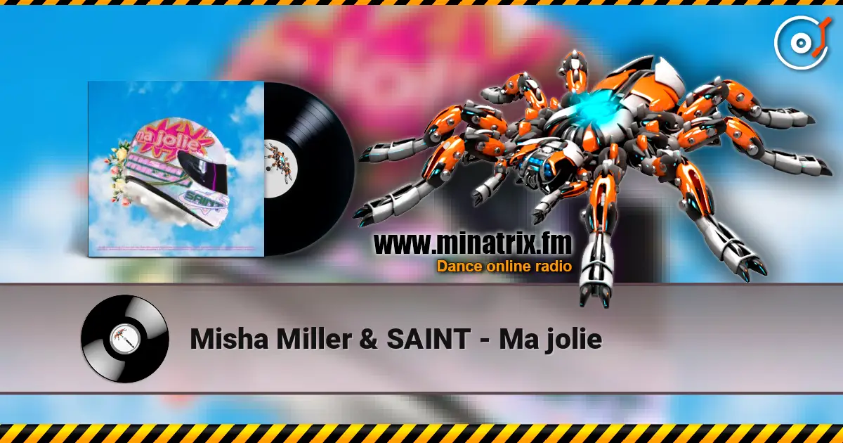 Misha Miller & SAINT - Ma jolie écouter en ligne en haute qualité | Minatrix.FM