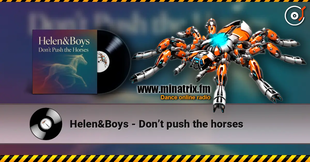 Helen&Boys - Don’t push the horses écouter en ligne en haute qualité | Minatrix.FM