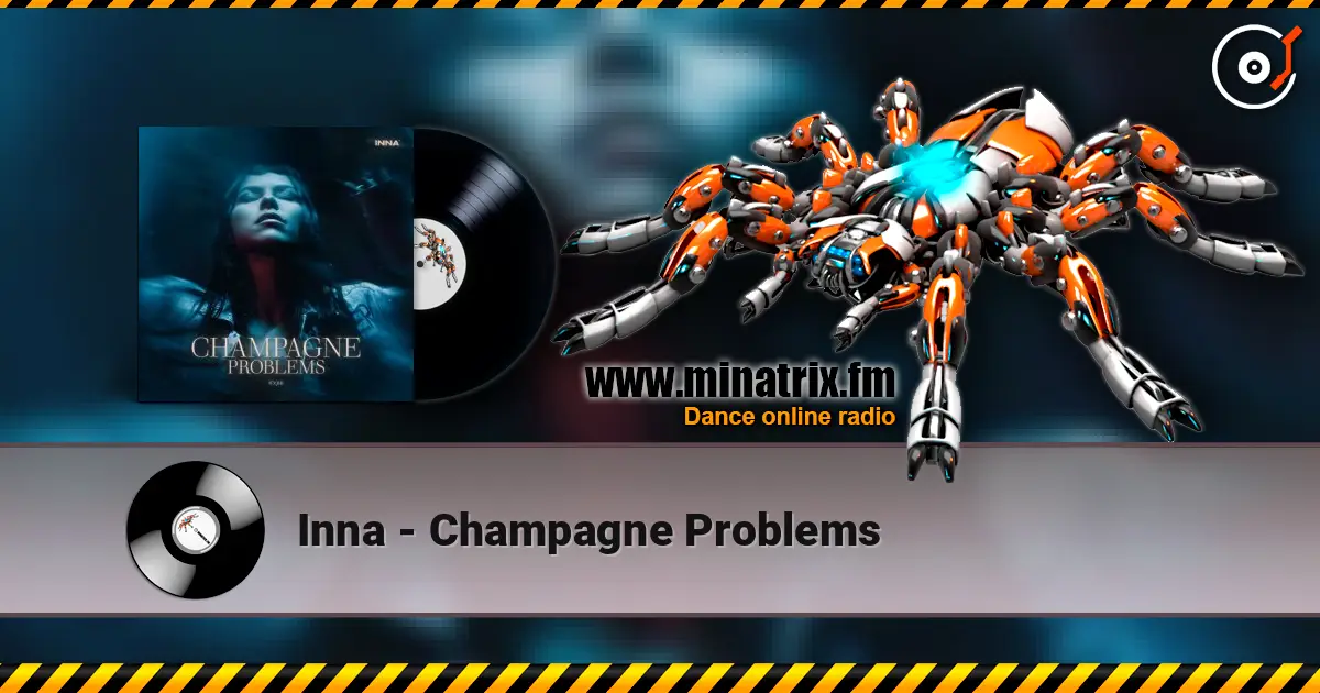 Inna - Champagne Problems écouter en ligne en haute qualité | Minatrix.FM