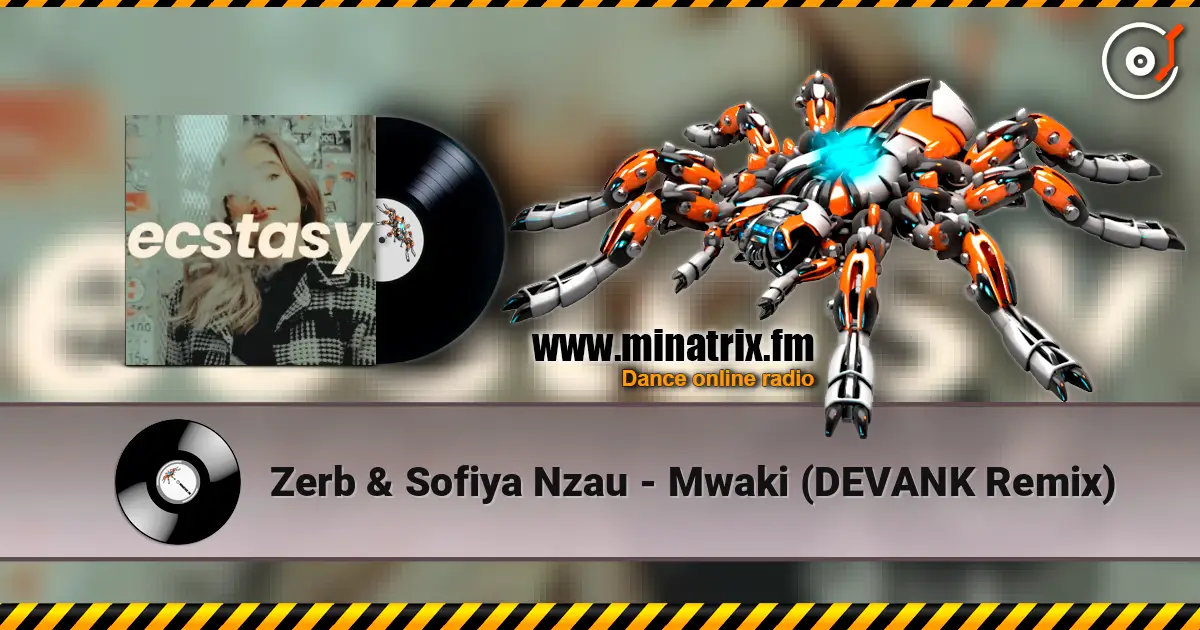 Zerb & Sofiya Nzau - Mwaki (DEVANK Remix) écouter en ligne en haute qualité | Minatrix.FM