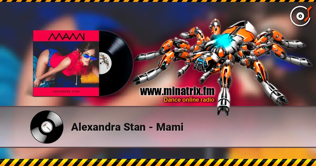 Alexandra Stan - Mami écouter en ligne en haute qualité | Minatrix.FM
