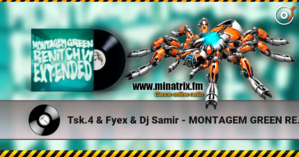 Tsk.4 & Fyex & Dj Samir - MONTAGEM GREEN RENITCH V1 (Super Slowed) écouter en ligne en haute qualité | Minatrix.FM