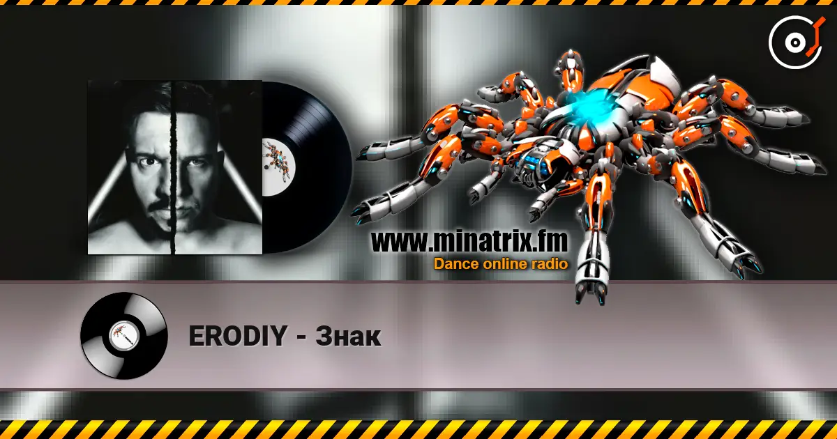 ERODIY - Знак écouter en ligne en haute qualité | Minatrix.FM