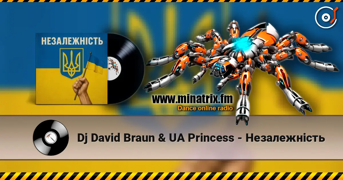 Dj David Braun & UA Princess - Незалежність écouter en ligne en haute qualité | Minatrix.FM