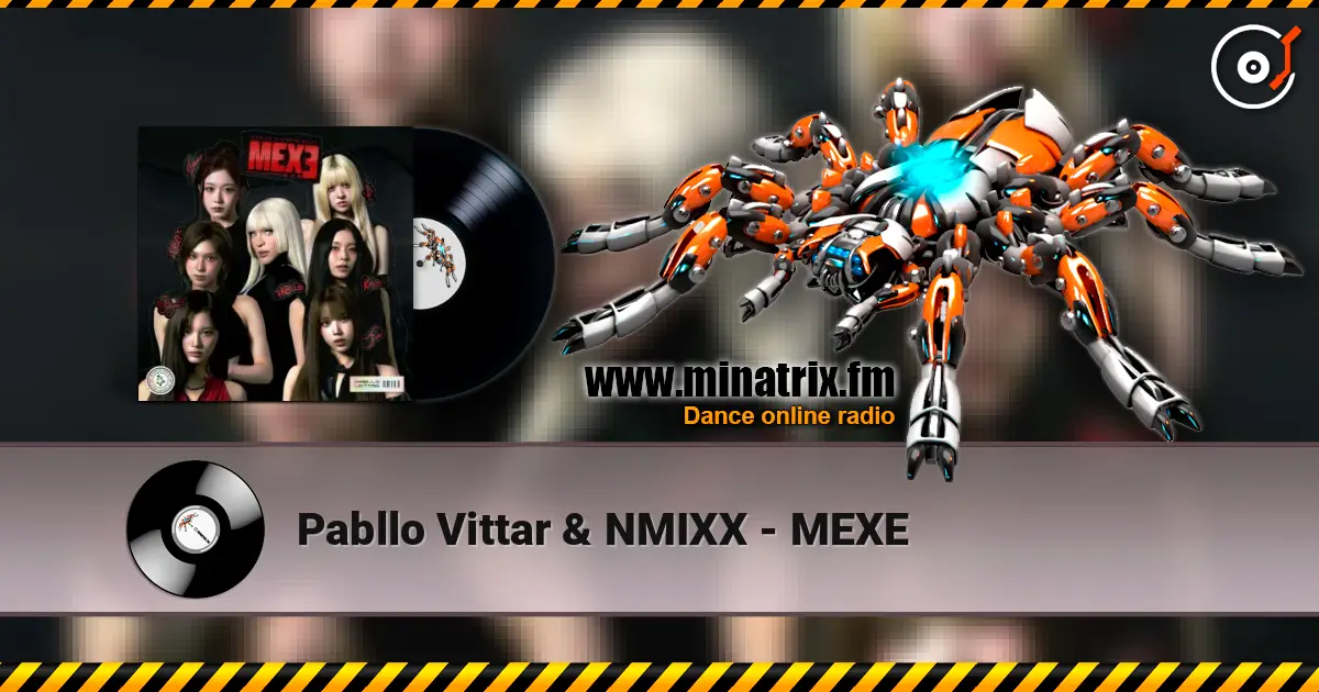 Pabllo Vittar & NMIXX - MEXE écouter en ligne en haute qualité | Minatrix.FM