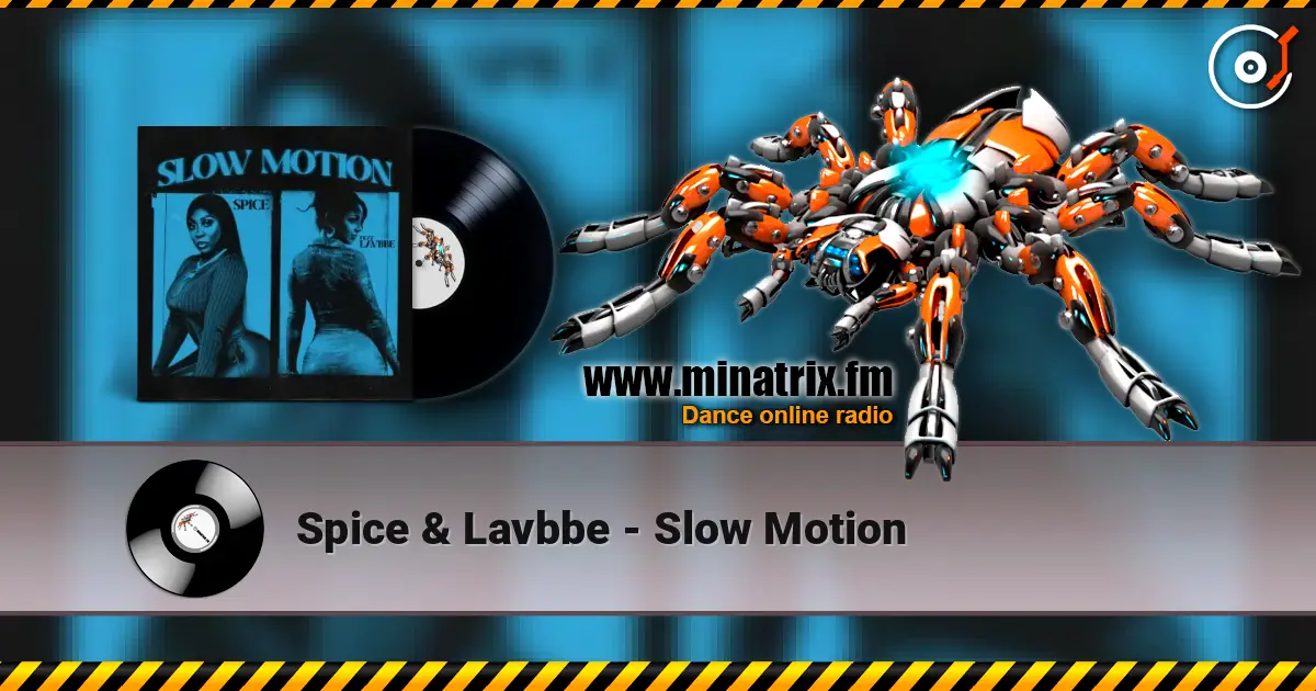 Spice & Lavbbe - Slow Motion écouter en ligne en haute qualité | Minatrix.FM