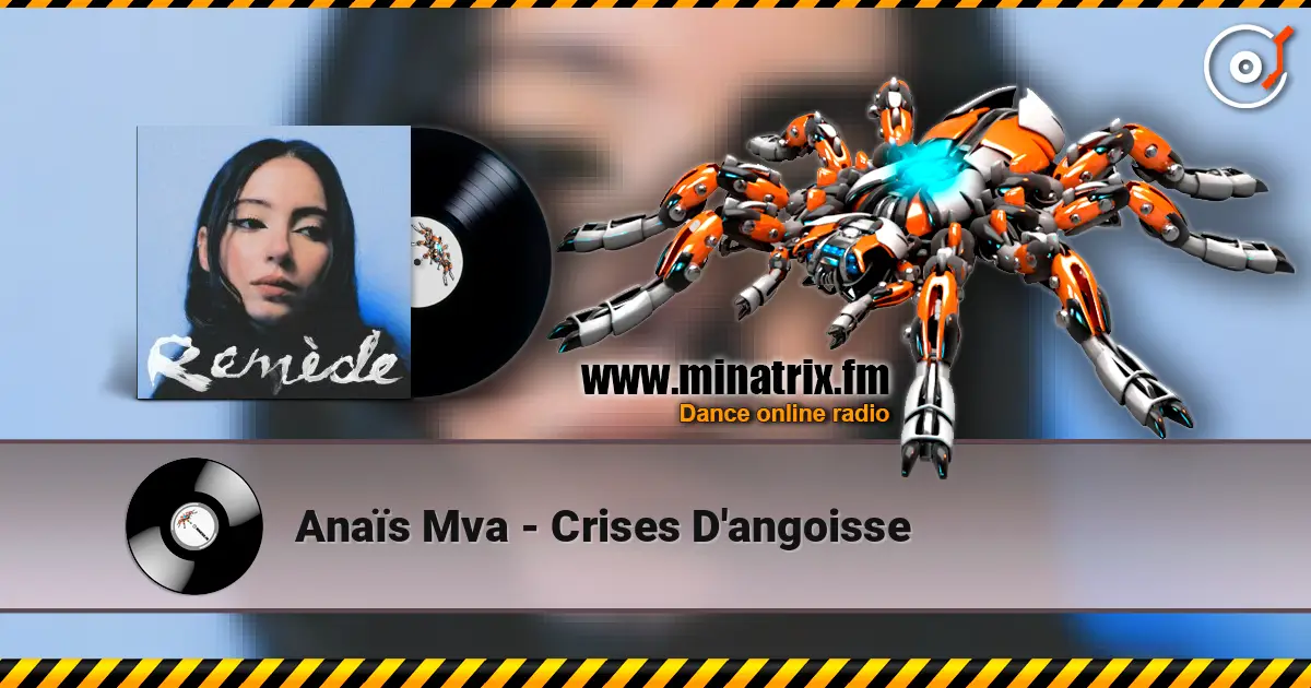 Anaïs Mva - Crises D'angoisse écouter en ligne en haute qualité | Minatrix.FM