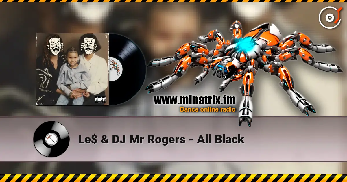 Le$ & DJ Mr Rogers - All Black écouter en ligne en haute qualité | Minatrix.FM