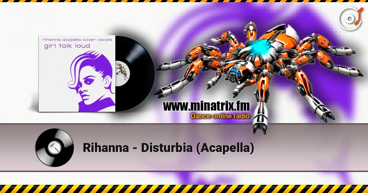 Rihanna - Disturbia (Acapella) écouter en ligne en haute qualité | Minatrix.FM