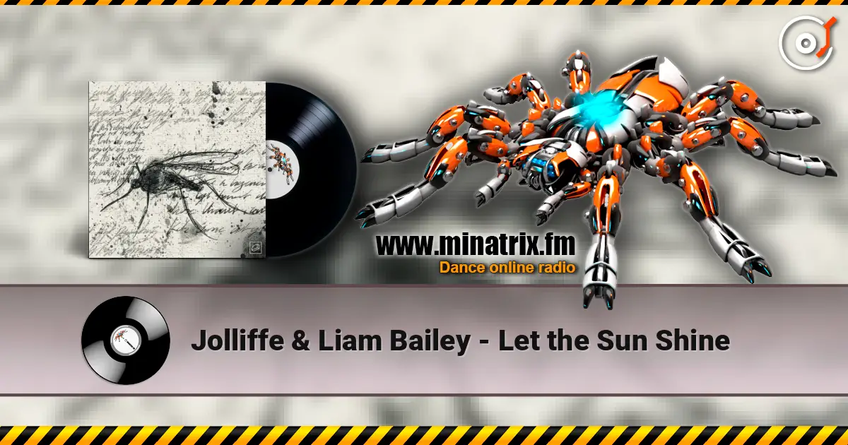 Jolliffe & Liam Bailey - Let the Sun Shine écouter en ligne en haute qualité | Minatrix.FM