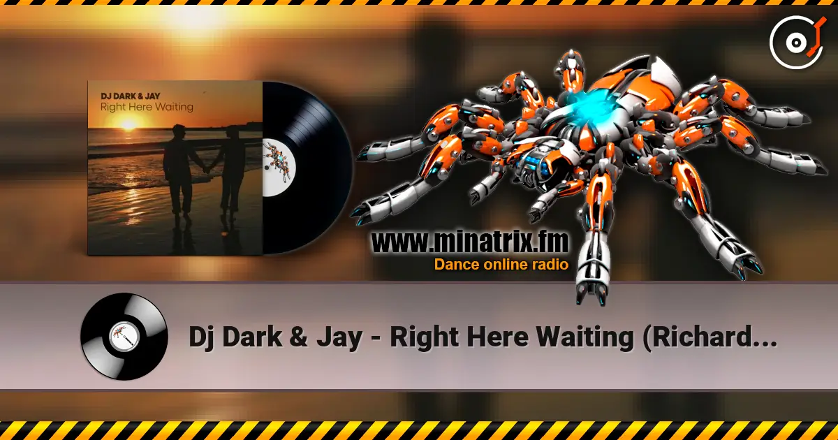 Dj Dark & Jay - Right Here Waiting (Richard Marx) écouter en ligne en haute qualité | Minatrix.FM