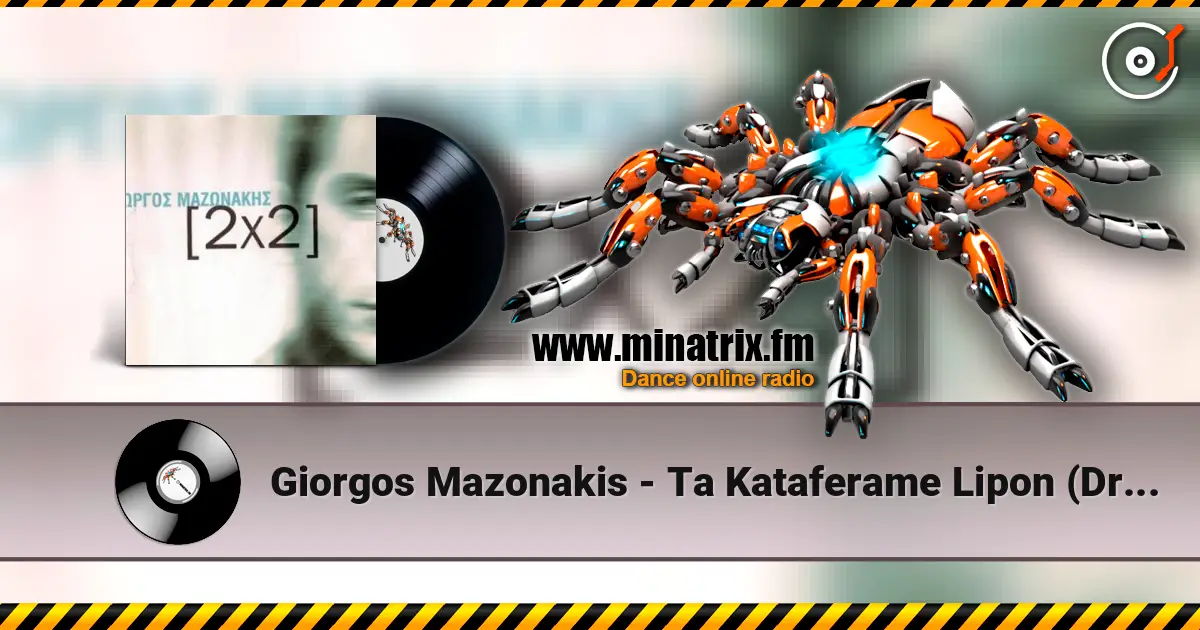Giorgos Mazonakis - Ta Kataferame Lipon (Dr. Andrew Mix) écouter en ligne en haute qualité | Minatrix.FM