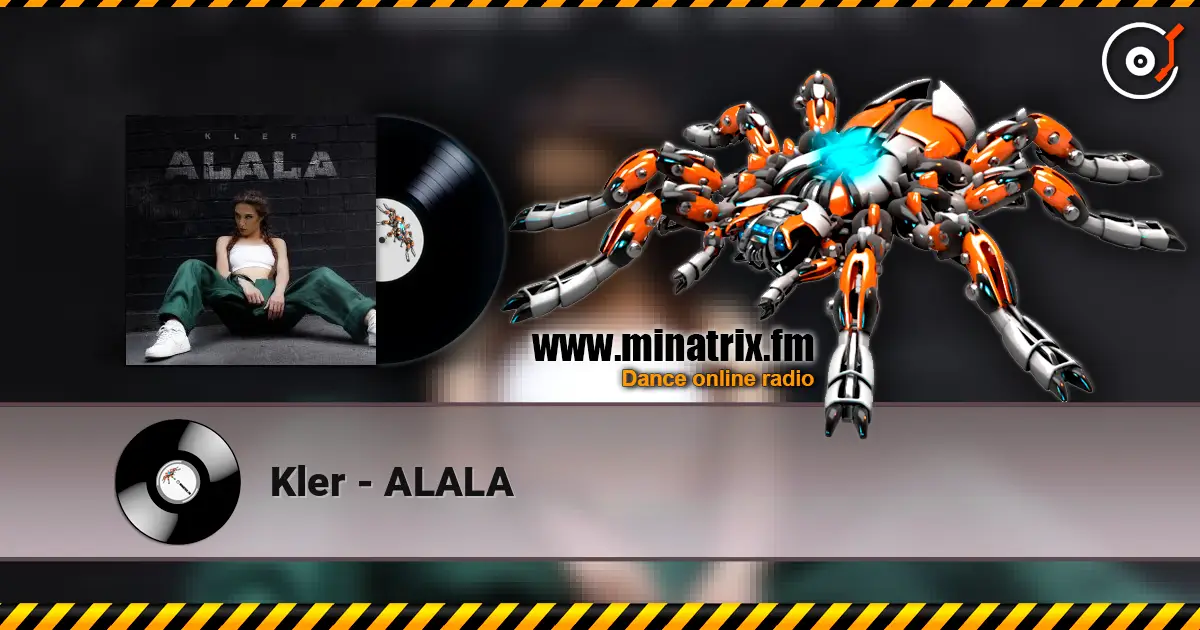 Kler - ALALA écouter en ligne en haute qualité | Minatrix.FM