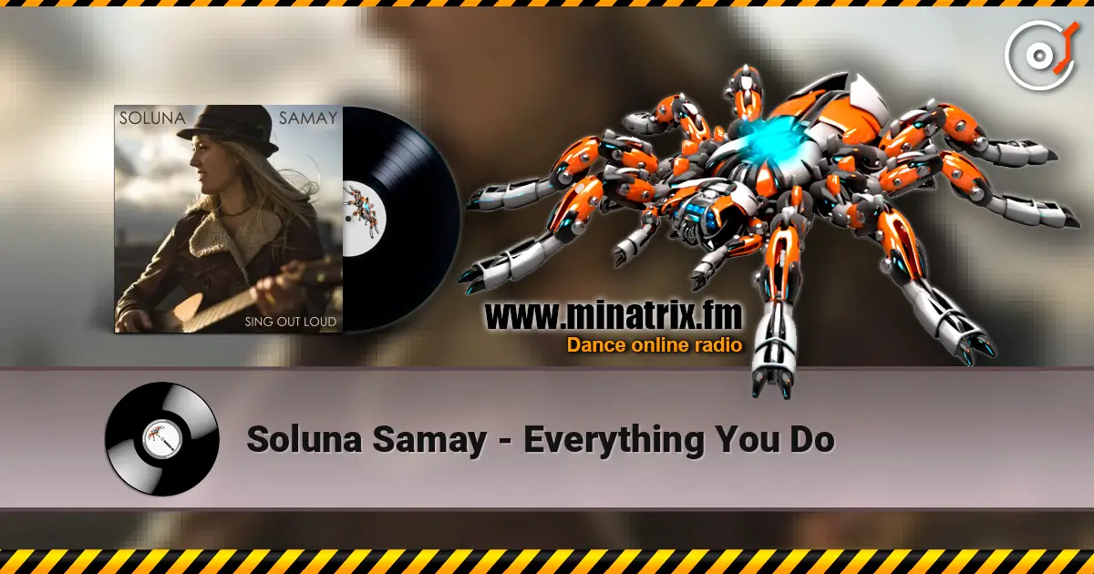 Soluna Samay - Everything You Do écouter en ligne en haute qualité | Minatrix.FM
