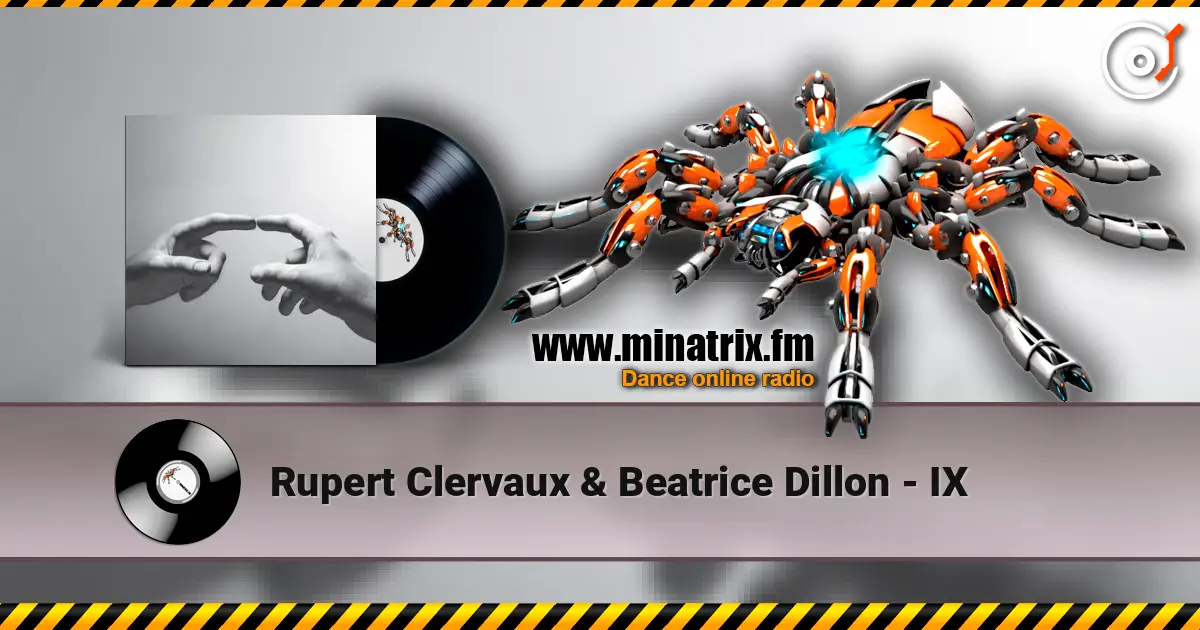 Rupert Clervaux & Beatrice Dillon - IX écouter en ligne en haute qualité | Minatrix.FM