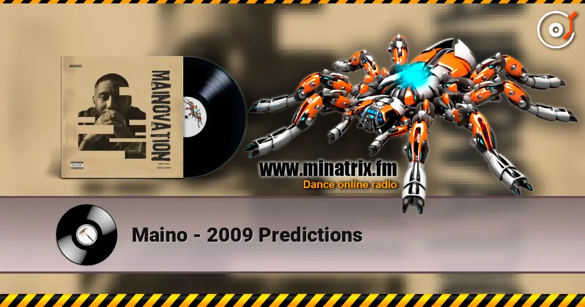 Maino - 2009 Predictions écouter en ligne en haute qualité | Minatrix.FM