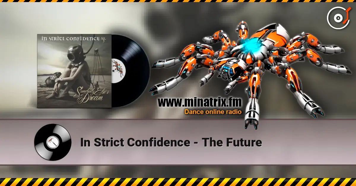 In Strict Confidence - The Future écouter en ligne en haute qualité | Minatrix.FM