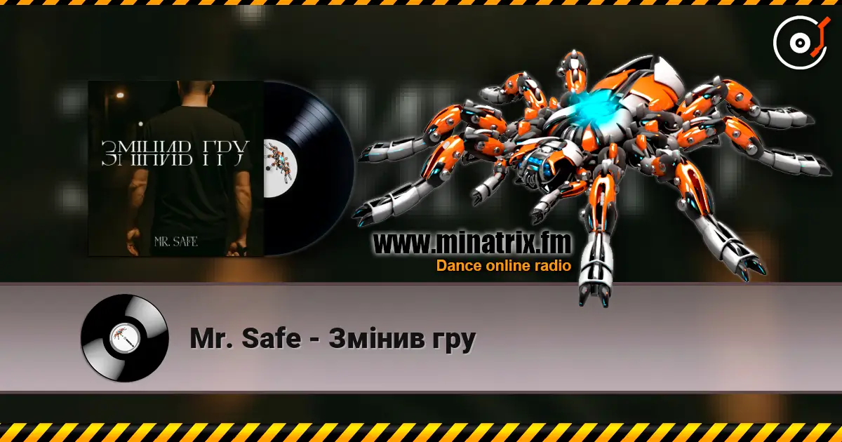 Mr. Safe - Змінив гру écouter en ligne en haute qualité | Minatrix.FM