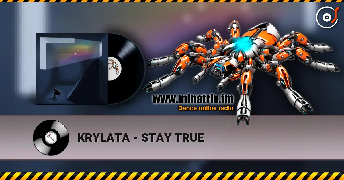 KRYLATA - STAY TRUE écouter en ligne en haute qualité | Minatrix.FM