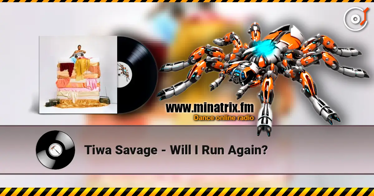Tiwa Savage - Will I Run Again? écouter en ligne en haute qualité | Minatrix.FM