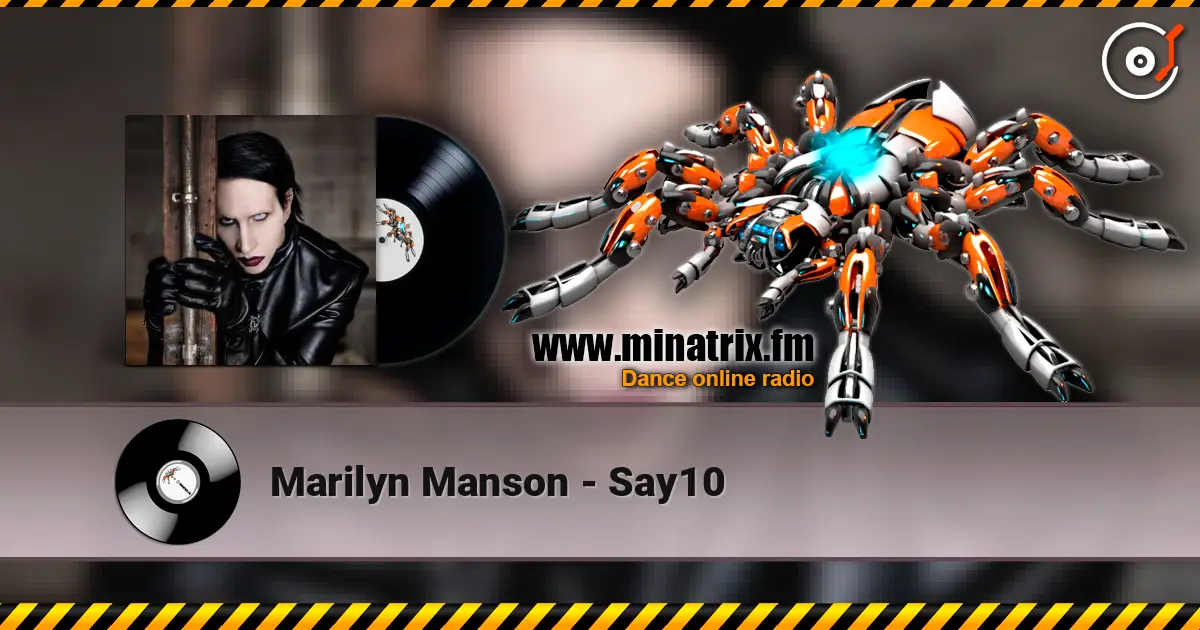 Marilyn Manson - Say10 écouter en ligne en haute qualité | Minatrix.FM