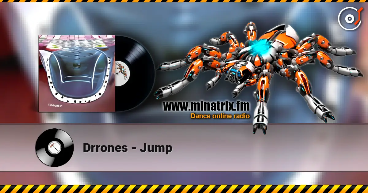 Drrones - Jump écouter en ligne en haute qualité | Minatrix.FM