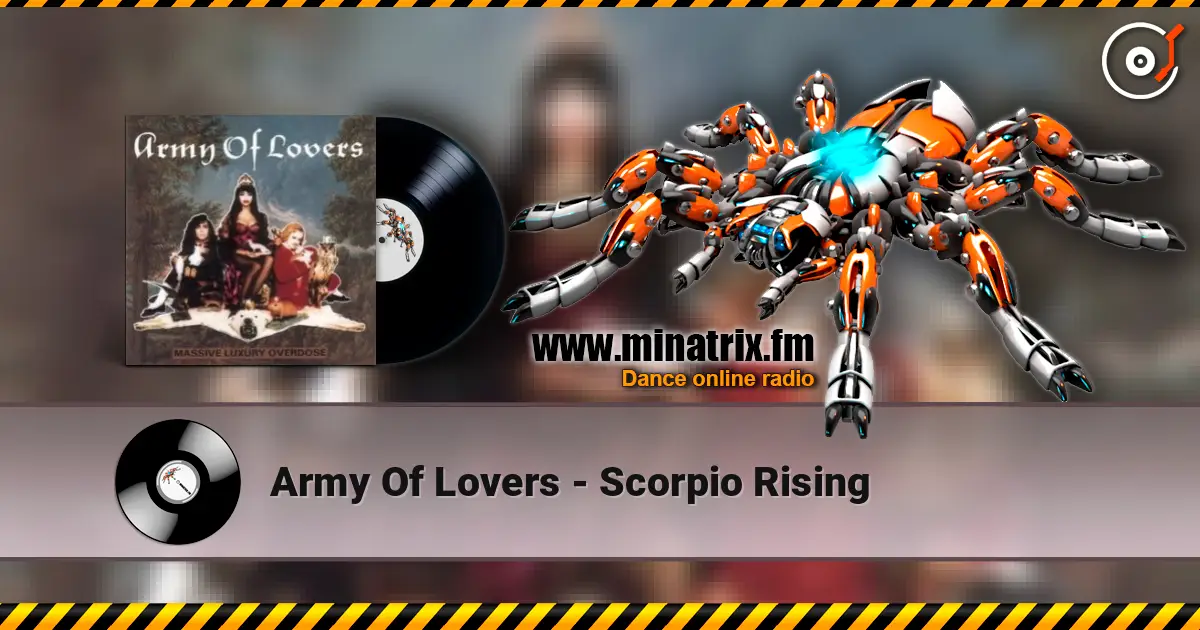 Army Of Lovers - Scorpio Rising écouter en ligne en haute qualité | Minatrix.FM