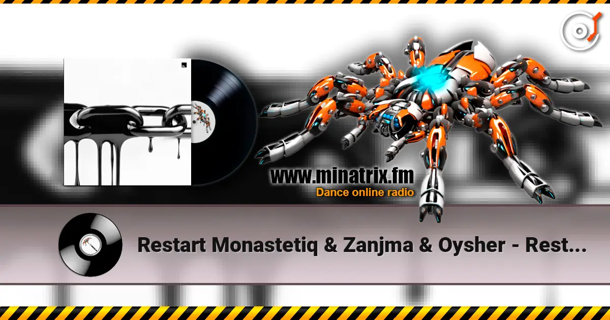 Restart Monastetiq & Zanjma & Oysher - Restart (Original Mix) écouter en ligne en haute qualité | Minatrix.FM