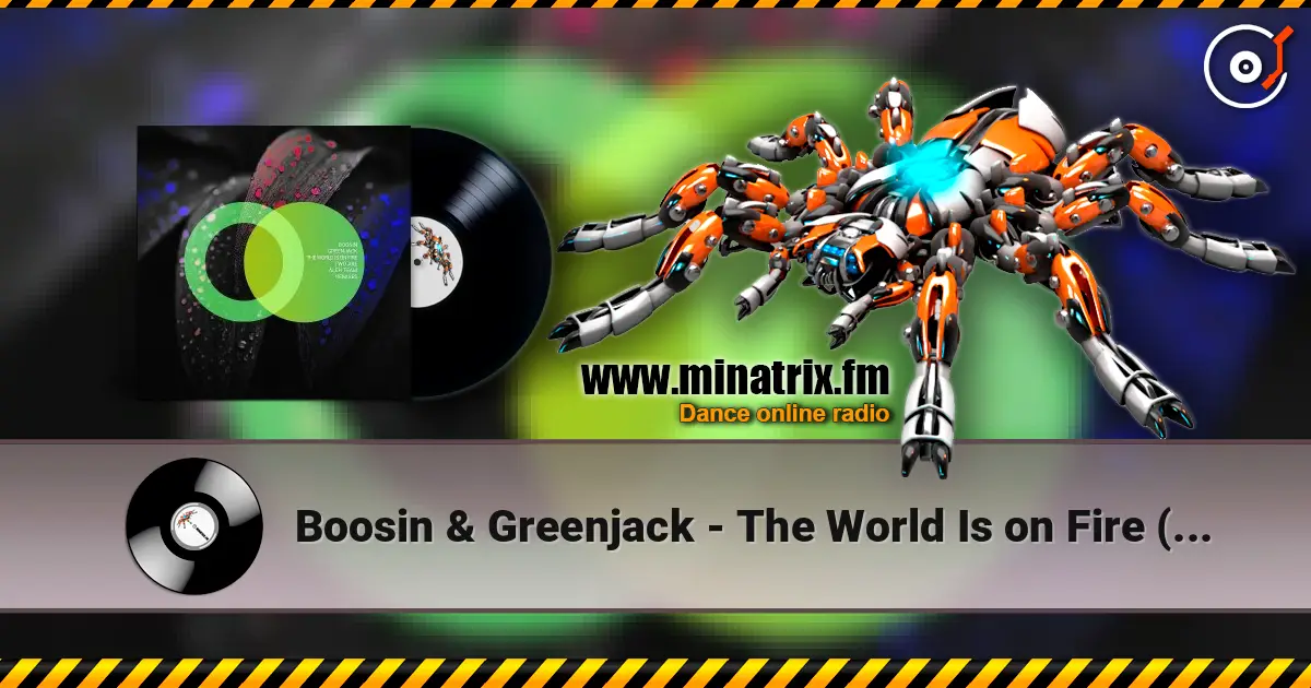 Boosin & Greenjack - The World Is on Fire (Aleh Team Remix) écouter en ligne en haute qualité | Minatrix.FM